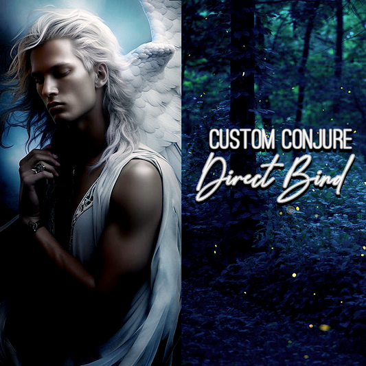 Bronwyn Angel, Custom Conjure, Direct Bind